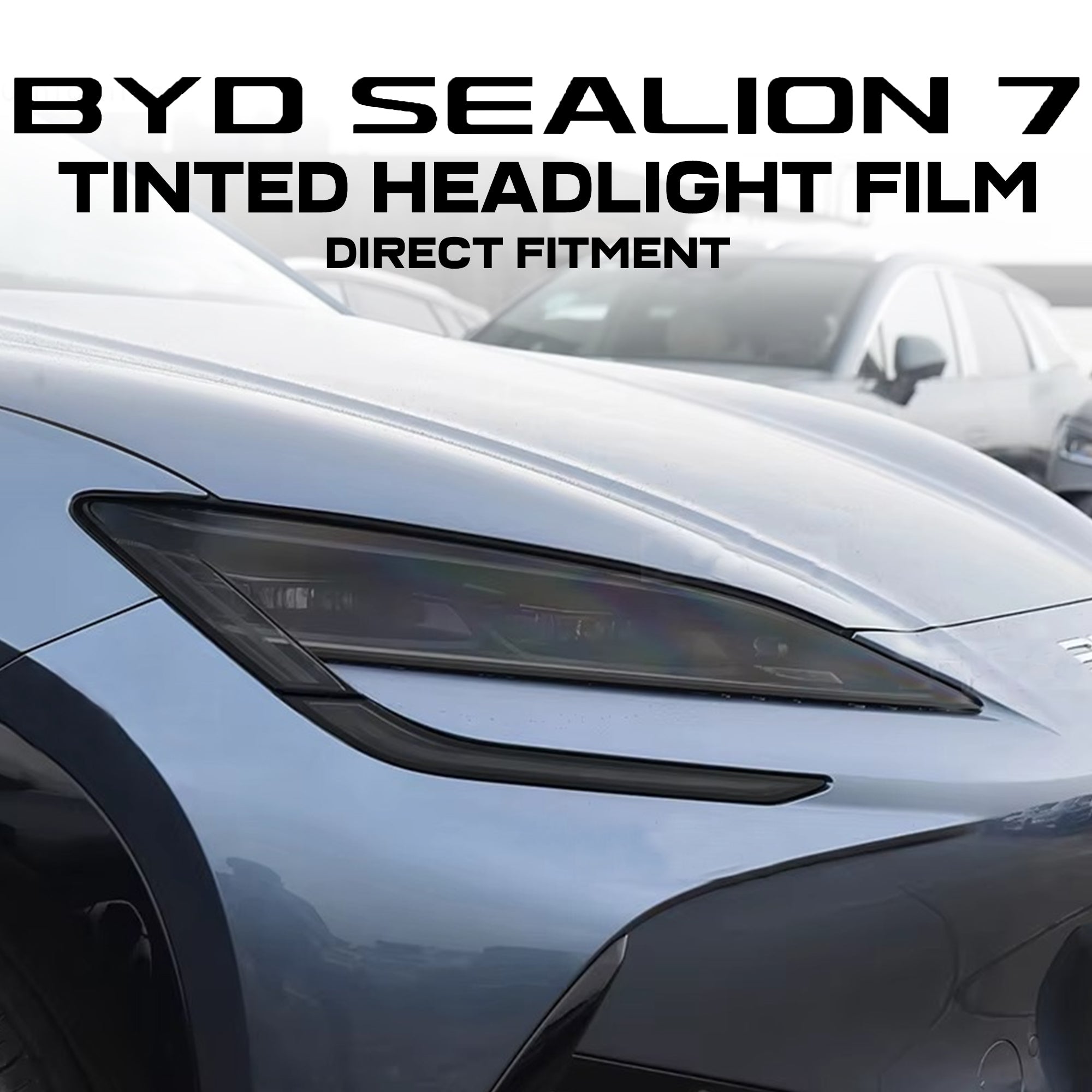 Sealion 7 Headlight Tint Film